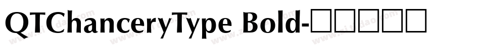 QTChanceryType Bold字体转换